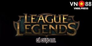 Cá Cược LOL - Cuộc Chơi Kịch Tính Dành Cho Tín Đồ Esports