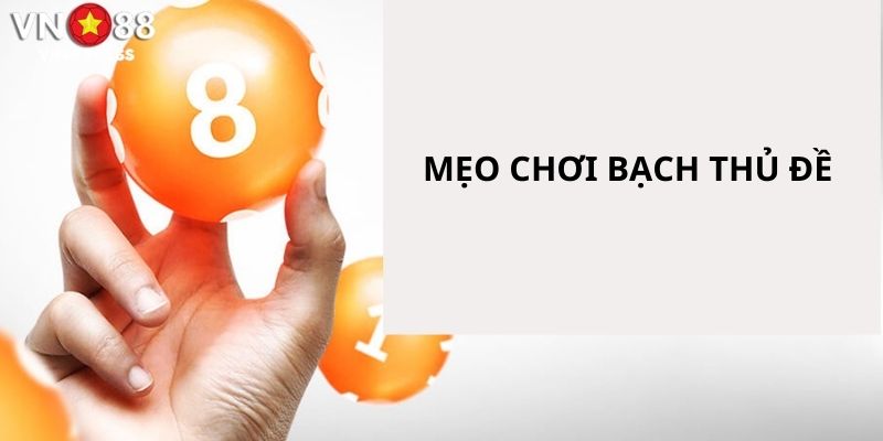 Bật mí mẹo chơi bạch thủ lô đề đến từ cao thủ cho thành viên mới 