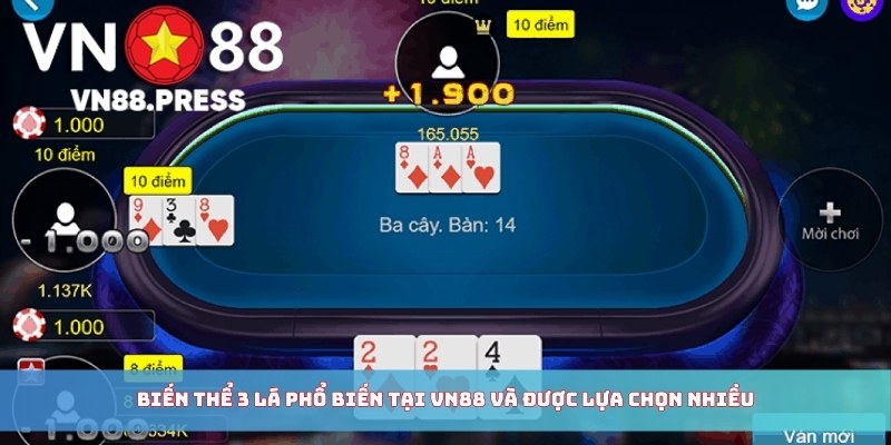 Biến thể 3 lá phổ biến tại VN88 và được lựa chọn nhiều