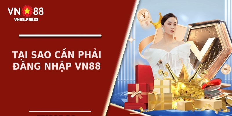 Đăng nhập VN88 để có ngay trải nghiệm giải trí cực hấp dẫn