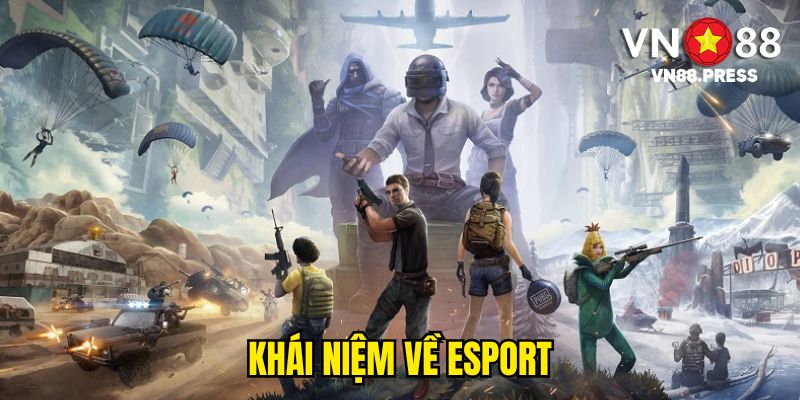 Khái niệm về Esport