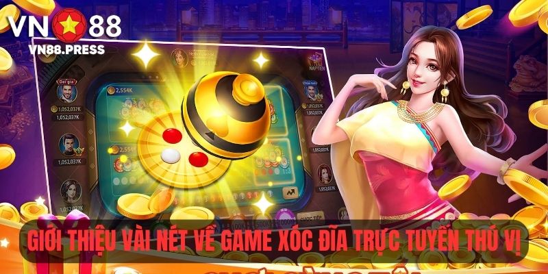 Giới thiệu vài nét về game xóc đĩa trực tuyến thú vị