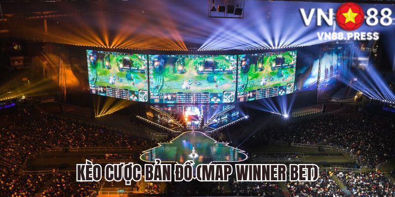 Kèo cược bản đồ (Map Winner Bet)