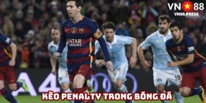 Kèo penalty​ | Hướng dẫn đặt cược dễ thắng nhất 2025