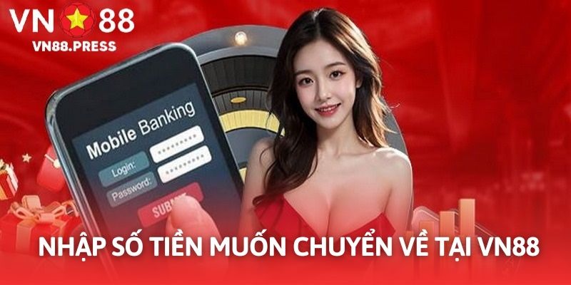 Giao dịch rút tiền VN88 thuận lợi khi truy cập tài khoản cá nhân