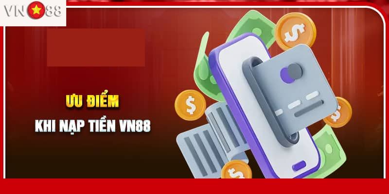 Tổng quan về sự tiện lợi của nạp tiền VN88